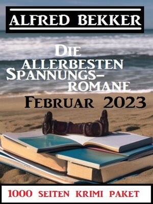 cover image of Die allerbesten Spannungsromane Februar 2023